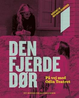 Cover for Iben Nagel Rasmussen · Den fjerde dør (Sewn Spine Book) [1e uitgave] (2012)