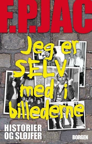 Cover for F. P. Jac · Jeg er selv med i billederne (Sewn Spine Book) [1th edição] (2008)