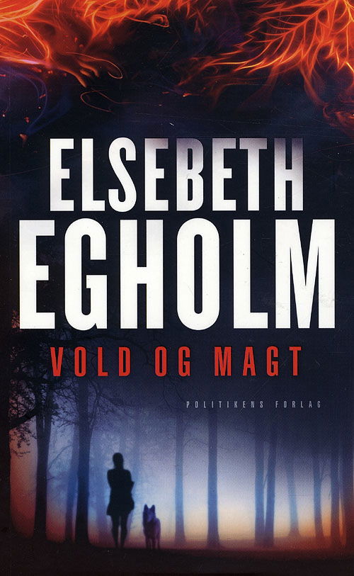 Cover for Elsebeth Egholm · Vold og magt (Heftet bok) [1. utgave] (2009)