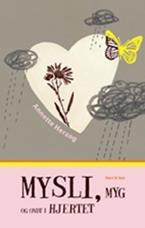 Cover for Annette Herzog · Mysli, myg og ondt i hjertet (Heftet bok) [1. utgave] (2007)