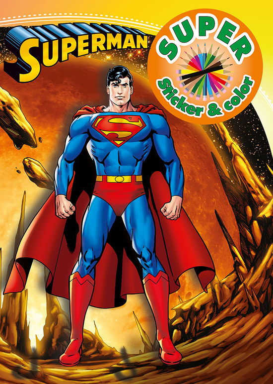 Superman -  Super Sticker & Color -  - Książki - Buster Nordic A/S - 9788770455022 - 15 kwietnia 2021