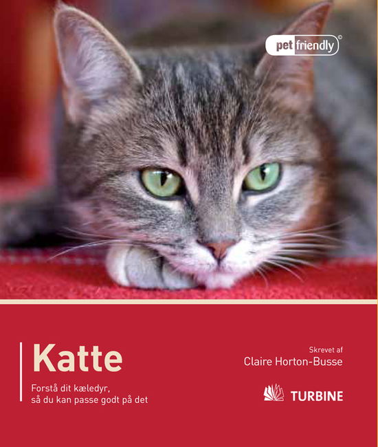 Cover for Claire Horton-Bussey · Pet friendly: Katte (Bound Book) [1st edition] [Indbundet] (2011)