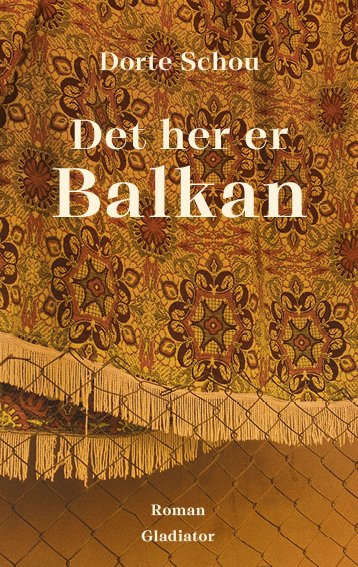 Cover for Dorte Schou · Det her er Balkan (Sewn Spine Book) [1st edition] (2022)
