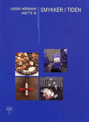 Cover for Karen Hørmann og Anette Ib · Smykker i tiden (Sewn Spine Book) [1er édition] (2002)