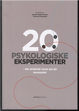 20 Psykologiske Eksperimenter - Redaktører Henrik Høgh-Olesen & Thomas Dalsgaard - Kirjat - Plurafutura Publishing - 9788792644022 - maanantai 11. huhtikuuta 2011