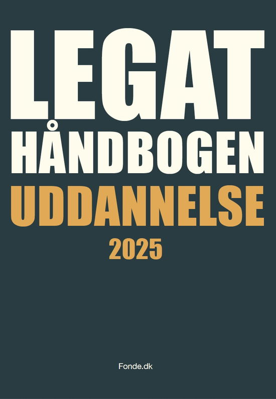 Dennis Hørmann og Rasmus Munch · Legathåndbogen uddannelse 2025 (Paperback Book) [37th edition] (2024)