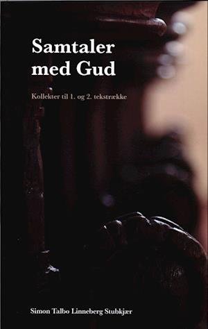 Cover for Simon Talbo Linneberg Stubkjær · Samtaler med Gud (Bound Book) [1th edição] (2022)