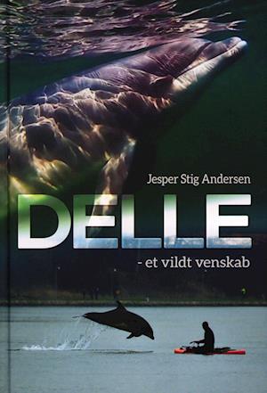 Jesper Stig Andersen · Delle - et vildt venskab (Bound Book) [1.º edición] (2022)