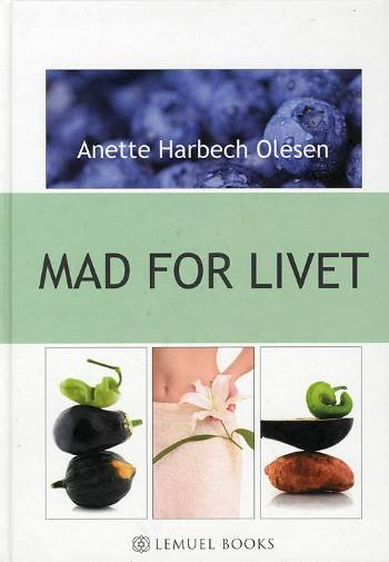 Cover for Anette Harbech Olesen · Mad For Livet (Hardcover Book) [1.º edición] (2007)