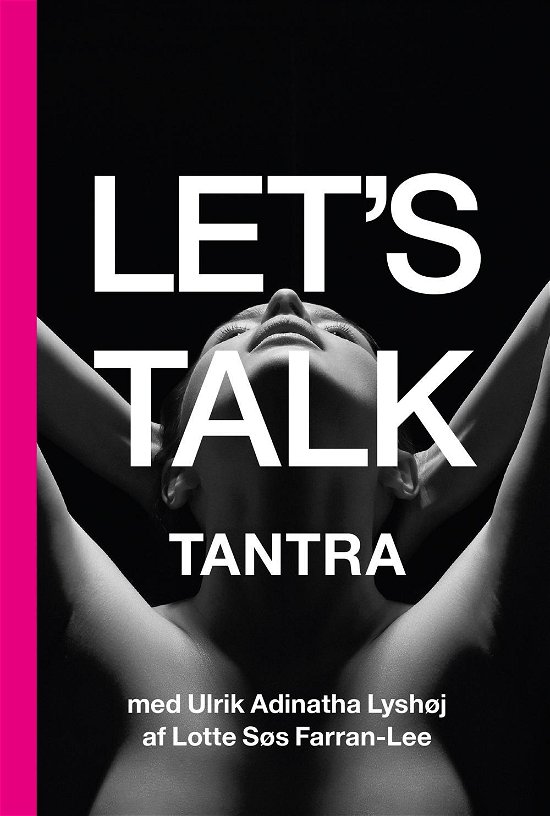Cover for Lotte Søs Farran-Lee &amp; Ulrik Adinatha Lyshøj · Let's Talk: Let's Talk Tantra (Paperback Book) [1.º edición] (2016)