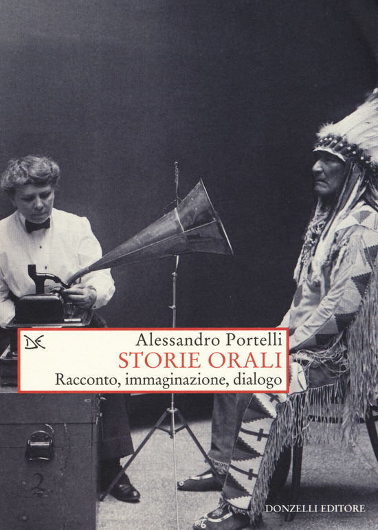 Cover for Alessandro Portelli · Storie Orali. Racconto, Immaginazione, Dialogo (Book)