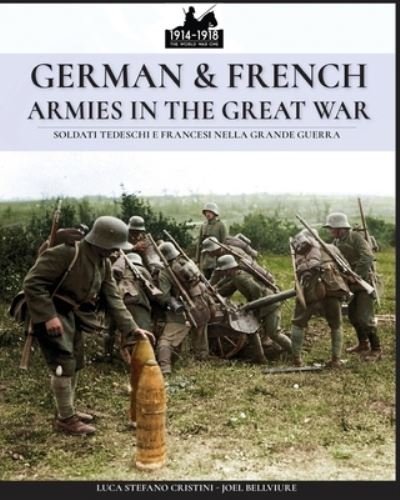 Cover for Luca Stefano Cristini · German &amp; French Armies in the Great War (Paperback Book) (2018)