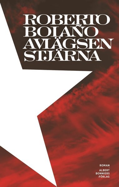 Cover for Roberto Bolaño · Avlägsen stjärna (Gebundesens Buch) (2017)