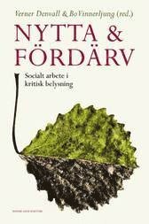 Cover for Verner Denvall · Nytta och fördärv : socialt arbete i kritisk belysning (Hardcover Book) (2006)