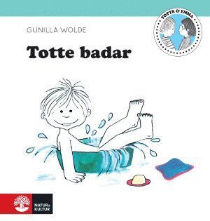 Totte: Totte badar - Gunilla Wolde - Bøker - Natur & Kultur Allmänlitteratur - 9789127139022 - 11. oktober 2014