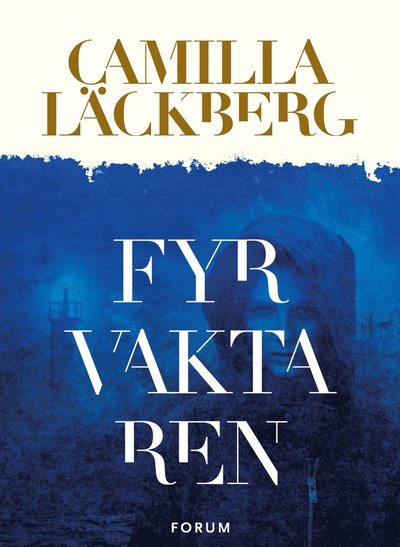 Cover for Camilla Läckberg · Fjällbacka-serien: Fyrvaktaren (ePUB) (2011)