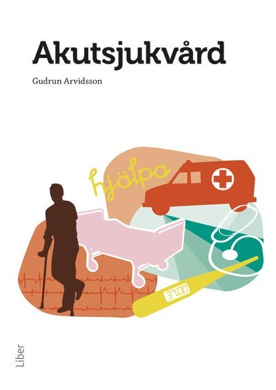 Cover for Gudrun Arvidsson · Akutsjukvård (Paperback Book) [Ned edition] (2013)