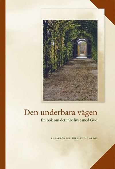 Cover for Per Åkerlund · Den underbara vägen : en bok om det inre livet med Gud (Bound Book) (2017)