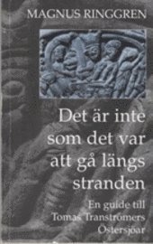 Cover for Tomas Tranströmer · Det är inte som det var att gå längs stranden: En guide till Tomas Tranströ (N/A) (1997)
