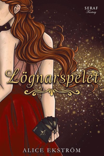 Lögnarspelet - Alice Ekström - Bücher - Seraf förlag - 9789189522022 - 21. Mai 2022