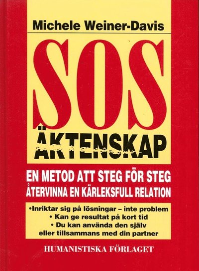 Cover for Michele Weiner-Davis · SOS äktenskap : en metod att steg för steg återvinna en kärleksfull relation (Bound Book) (1995)