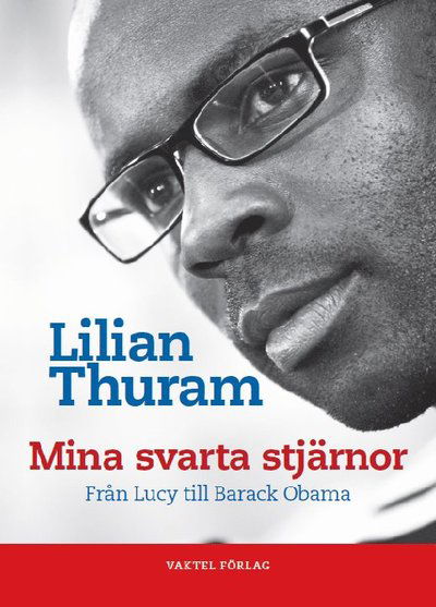 Cover for Lilian Thuram · Mina svarta stjärnor - från Lucy till Barack Obama (Book) (2015)