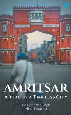 Cover for Davinder Ca Singh · Amritsar-A year in a timeless city (Paperback Book) (2019)