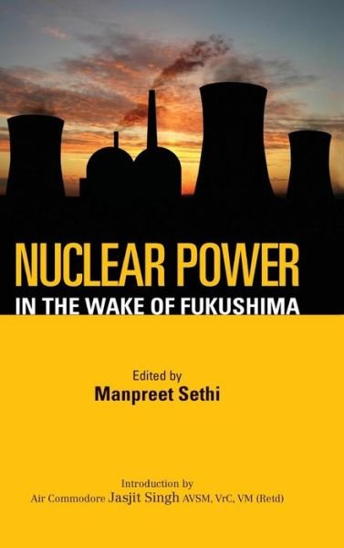 Cover for Manpreet Sethi · Nuclear Power (Hardcover Book) (2012)