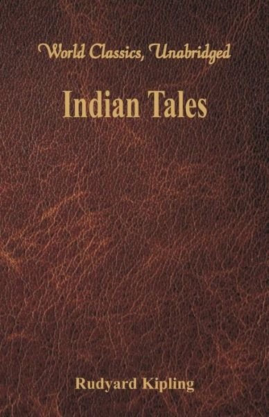 Indian Tales - Rudyard Kipling - Libros - Alpha Editions - 9789386686022 - 15 de septiembre de 2017