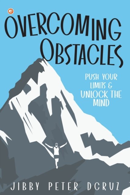 Cover for Jibby Peter Dcruz · Overcoming Obstacles (Pocketbok) (2022)