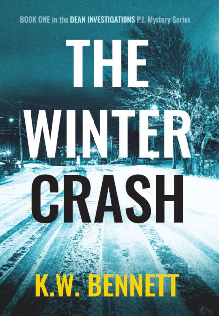 Cover for K W Bennett · The Winter Crash (Hardcover Book) (2022)