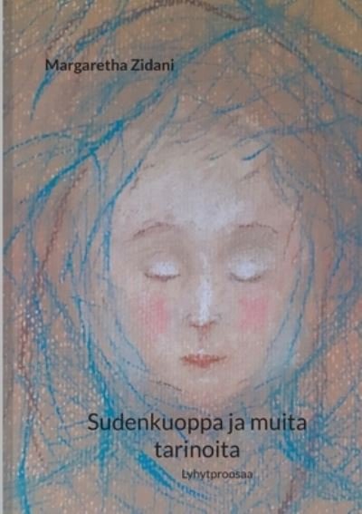 Cover for Margaretha Zidani · Sudenkuoppa ja muita tarinoita (Bog) (2023)