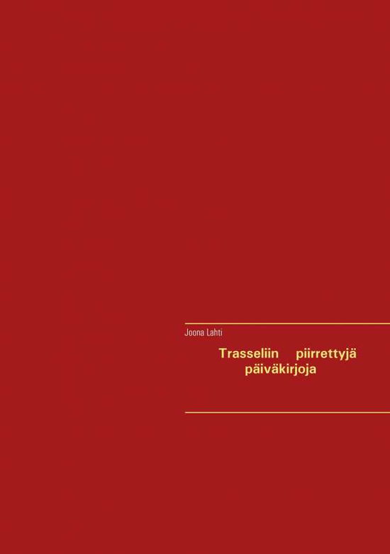 Cover for Lahti · Trasseliin piirrettyjä päiväkirjo (Book) (2021)