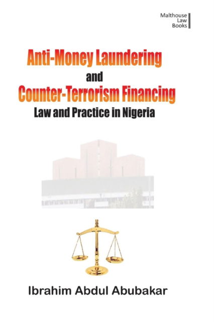 Cover for Ibrahim Abdul Abubakar · Anti-Money Laundering and Counter-Terrorism Financing. Law and Practice in Nigeria (Pocketbok) (2015)