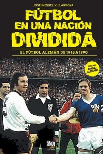 Cover for Jos? Miguel Villarroya · F?tbol En Una Naci?n Dividida (Paperback Book) (2022)