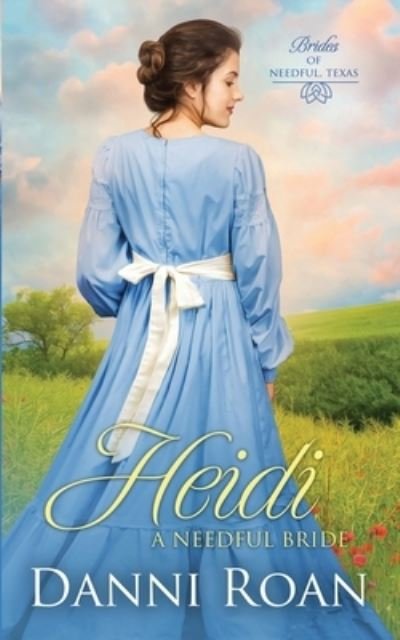 Cover for Danni Roan · Heidi: Brides of Needful Texas - Brides of Needful Texas (Paperback Book) (2021)