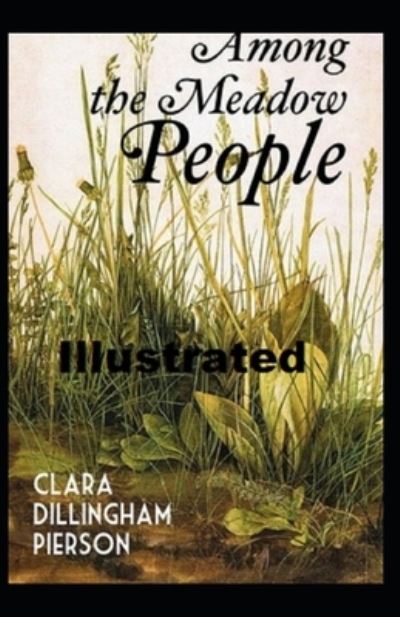 Cover for Clara Dillingham Pierson · Among the Meadow People Illustrated (Paperback Book) (2020)