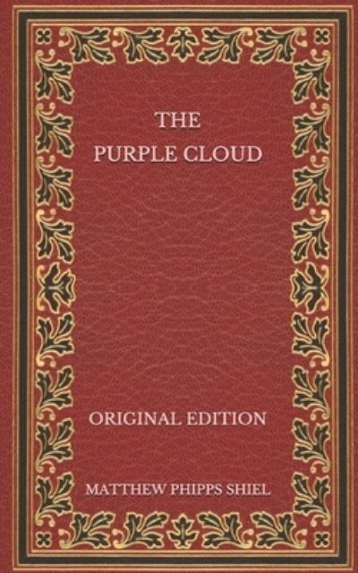 Cover for Matthew Phipps Shiel · The Purple Cloud - Original Edition (Paperback Book) (2020)