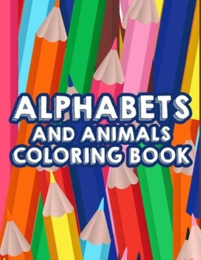 Cover for Tiff River · Alphabets And Animals Coloring Book (Paperback Book) (2020)