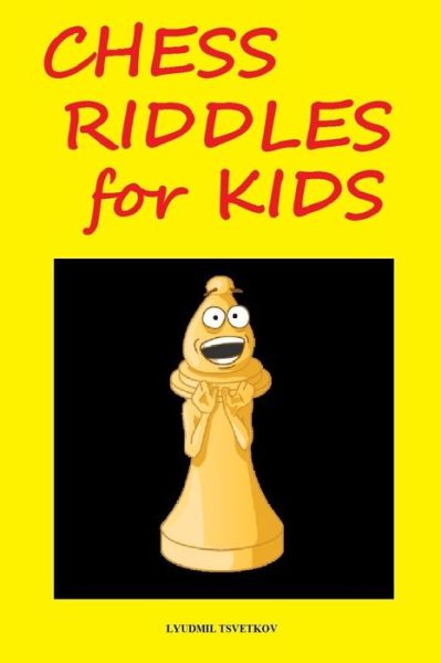 Cover for Lyudmil Tsvetkov · Chess Riddles for Kids (Paperback Book) (2021)