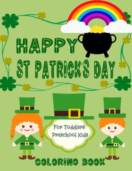 Cover for Kurious Kid · Happy St. Patrick's Day Coloring Book for Toddlers and Preschool kids (Paperback Bog) (2021)
