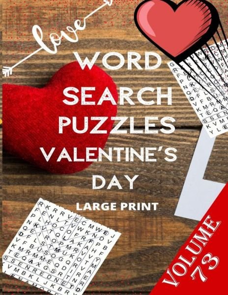 Cover for Word Puzzle Search Book · Love Word Search Puzzles Valentine's Day Large Print Volume 73 (Taschenbuch) (2020)