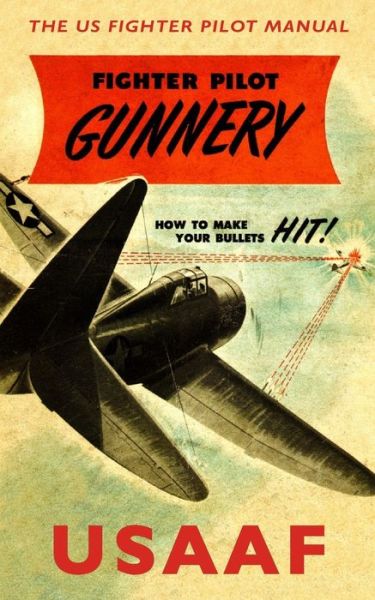 Cover for United States Army Air Force · Fighter Pilot Gunnery (Paperback Book) (2020)