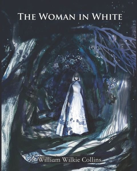 Cover for William Wilkie Collins · The Woman in White (Annotated) (Paperback Book) (2020)