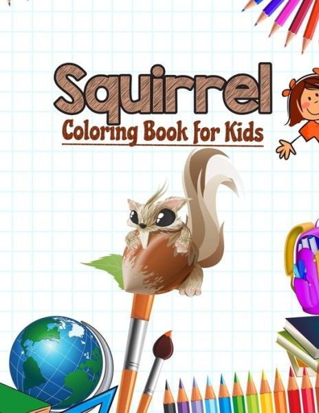 Cover for Neocute Press · Squirrel Coloring Book for Kids (Paperback Book) (2020)