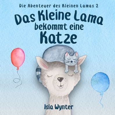 Cover for Isla Wynter · Das Kleine Lama Bekommt Eine Katze (Paperback Bog) (2020)