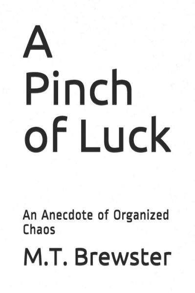 Cover for M T Brewster · A Pinch of Luck (Paperback Bog) (2020)