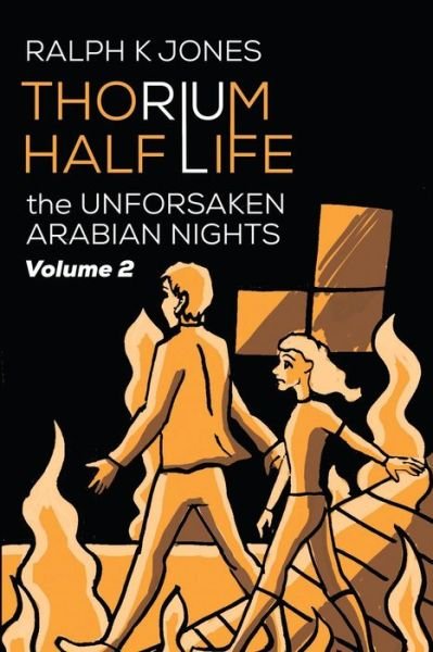 Thorium Half-Life Vol 2 - Ralph K Jones - Książki - Independently Published - 9798654347022 - 30 czerwca 2020