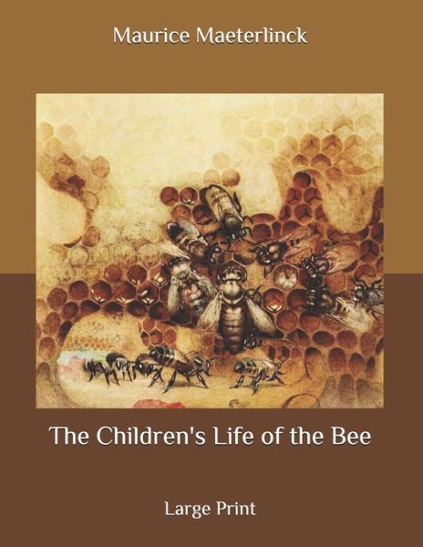 Cover for Maurice Maeterlinck · The Children's Life of the Bee (Paperback Book) (2020)