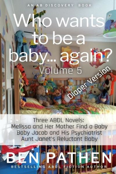 Cover for Rosalie Bent · Who Wants to be a Baby... again? (Vol 5) (Pocketbok) (2020)